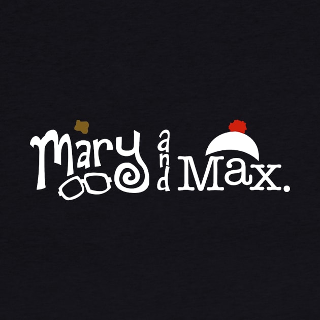 Mary and Max - white letters by bernatc